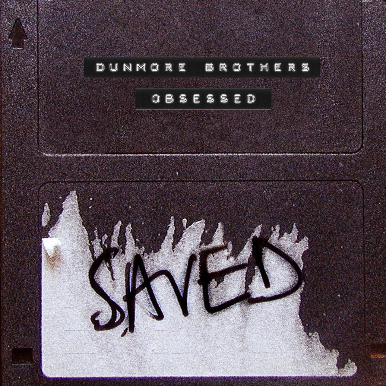 Dunmore Brothers - Obsessed [SAVED25601Z]